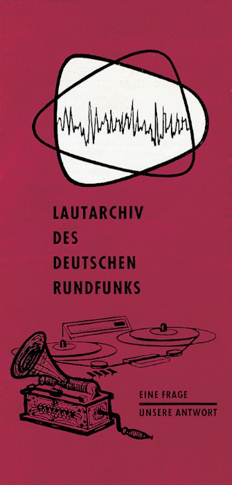 Informationsbroschüre des Lautarchivs des Deutschen Rundfunks, 1957, Foto: DRA