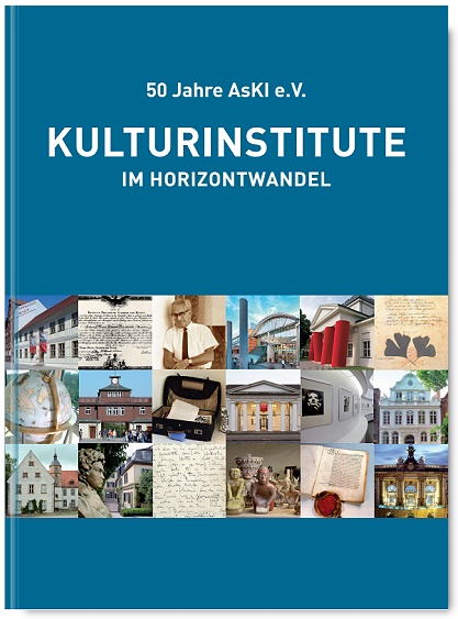 Cover Publikation ‘Kulturinstitute im Horizontwandel : 50 Jahre AsKI e.V.‘