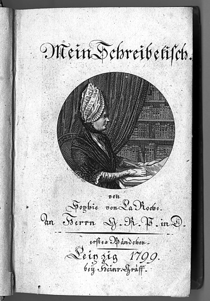 Sophie von La Roche, Mein Schreibetisch, 1799, Bd. 1, © Freies Deutsches Hochstift/Frankfurter Goethe-Museum