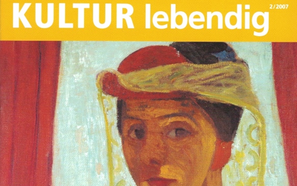 Titelbild KULTUR lebendig 2/07: Paula Modersohn-Becker, Selbstbildnis mit Hut und Schleier, 1906/07, Öl auf Leinwand, Den Haag, Gemeentemuseum
