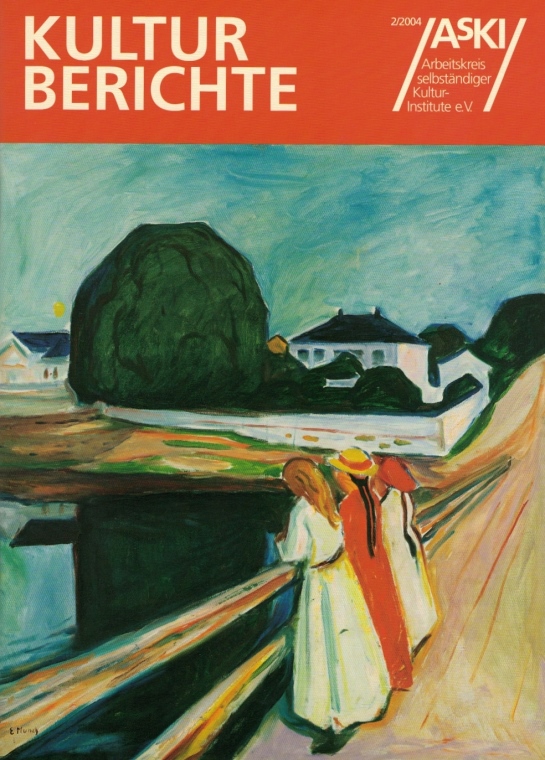 AsKI KULTURBERICHTE 2/2004 Titelbild: Edvard Munch, Die Mädchen auf der Brücke, um 1927, Munch-Museum, Oslo
